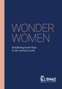 SHe2 Wonder Women Redefining Leadership in the World of Work